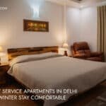 How Luxury Service Apartments in Delhi Make Your Winter Stay Comfortable?